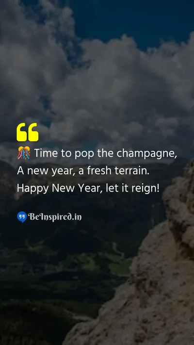 New Year Wishes Quote related to celebration, champagne, reign, fresh start