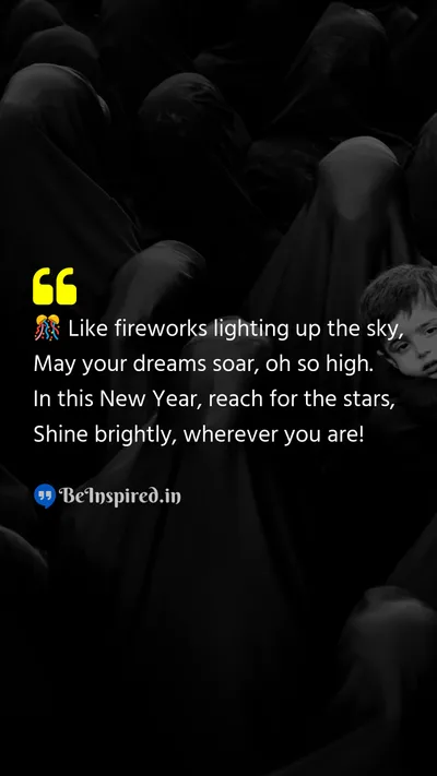 New Year Wishes Quote related to fireworks, dreams, soar, stars