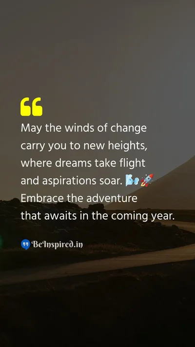 New Year Wishes Quote related to winds of change, carry, new heights, dreams, flight, aspirations, soar, adventure