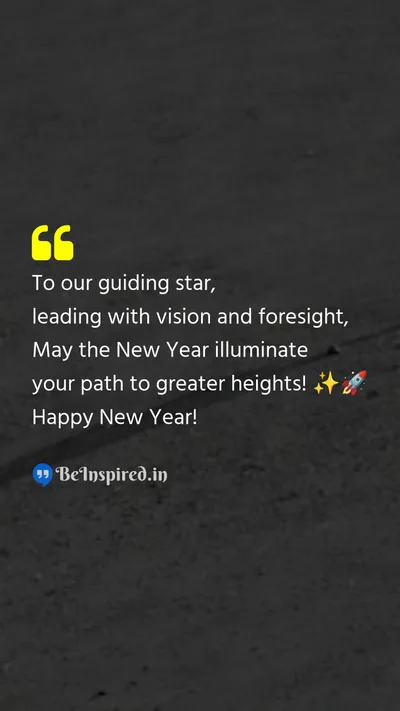 New Year Wishes Quote related to guiding star, vision, foresight, greater heights