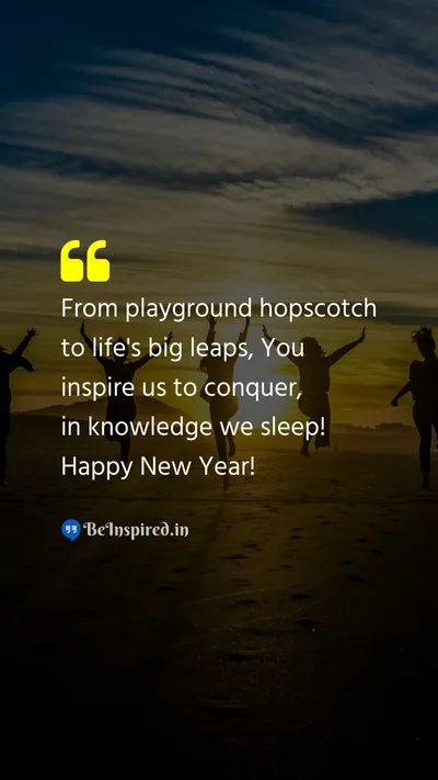 New Year Wishes Quote related to hopscotch, big leaps, inspiration, knowledge