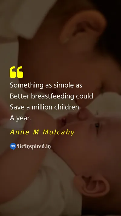 World Breastfeeding Week Quote related to breastfeeding, health, savelives, children, advocacy