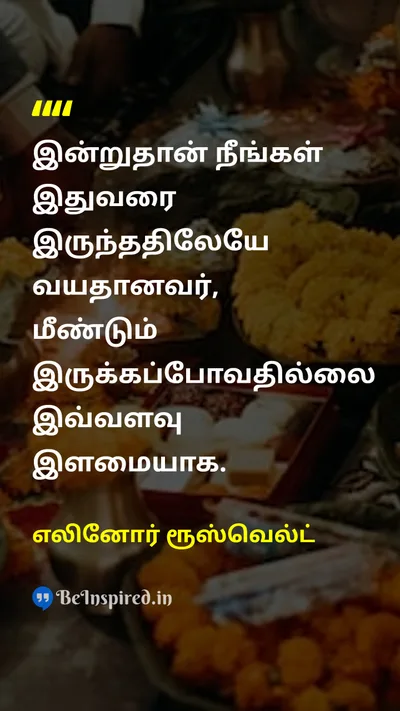 எலினோர் ரூஸ்வெல்ட் Tamil Picture Quote on timeநேரம் lifeவாழ்க்கை changeமாற்றம் presentதற்போதைய 